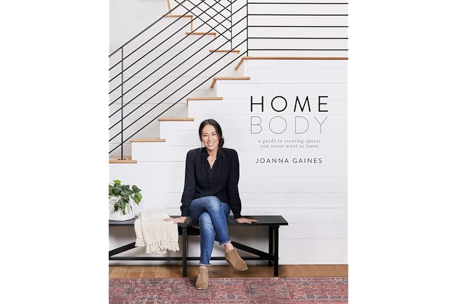 Homebody: A Guide to Creating Spaces You Never Want to Leave by Joanna Gaines homebody-creating-spaces-joanna-gaines-book-summary