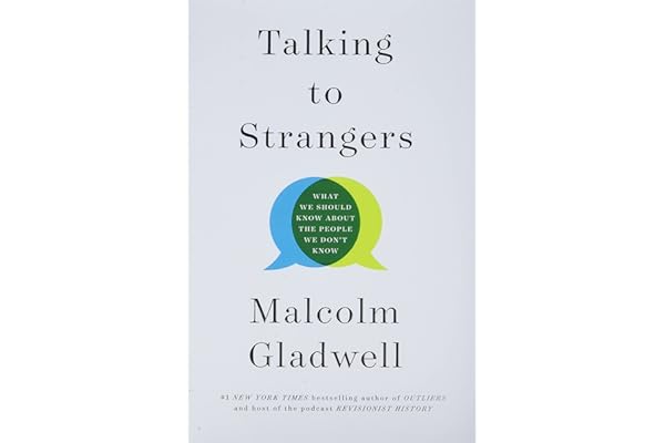 Talking to Strangers: What We Should Know about the People We Don't Know by Malcolm Gladwell talking-strangers-malcolm-gladwell-book-summary
