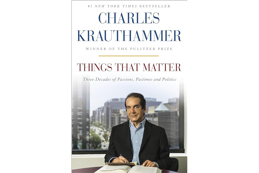 things-that-matter-charles-krauthammer-book-summary