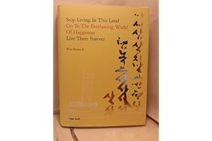 Stop Living In This Land, Go To The Everlasting World Of Happiness, Live There Forever by Woo Myung stop-everlasting-world-happiness-woo-myung-book-summary