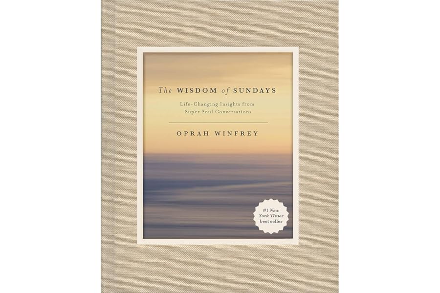 The Wisdom of Sundays: Life-Changing Insights from Super Soul Conversations by Oprah Winfrey the-wisdom-of-sundays-oprah-winfrey-book-summary