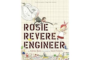 Rosie Revere, Engineer (The Questioneers) by Andrea Beaty rosie-revere-engineer-andrea-beaty-book-summary
