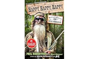 Happy, Happy, Happy: My Life and Legacy as the Duck Commander by Phil Robertson happy-happy-happy-duck-commander-phil-robertson-book-summary