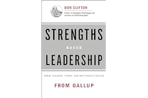 Strengths Based Leadership: Great Leaders, Teams, and Why People Follow by Tom Rath strengths-based-leadership-tom-rath-book-summary
