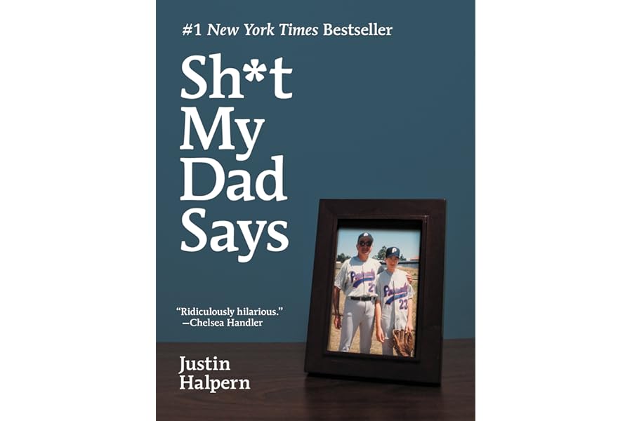 Sh*t My Dad Says by Justin Halpern Sh*t My Dad Says
