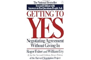Getting to Yes: Negotiating Agreement Without Giving In by Roger Fisher Getting to Yes: Negotiating Agreement Without Giving In