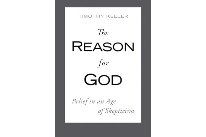 The Reason for God: Belief in an Age of Skepticism by Timothy Keller