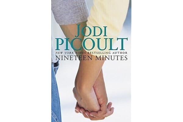 Nineteen Minutes: A Novel by Jodi Picoult Nineteen Minutes: A Novel