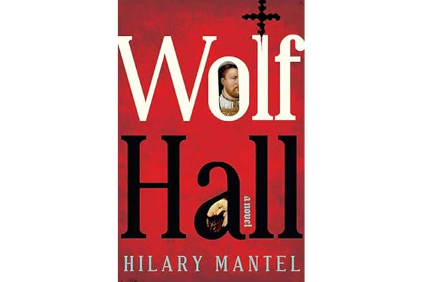 Wolf Hall by Hilary Mantel Wolf Hall