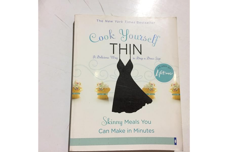Cook Yourself Thin: Skinny Meals You Can Make in Minutes by Lifetime Television, Cook Yourself Thin: Skinny Meals You Can Make in Minutes