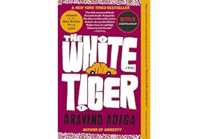 The White Tiger: A Novel by Aravind Adiga The White Tiger: A Novel