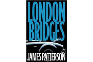 London Bridges (Alex Cross Novel) by James Patterson London Bridges (Alex Cross Novel)
