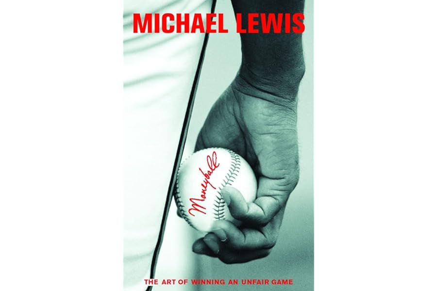 Moneyball: The Art of Winning an Unfair Game by Michael Lewis Moneyball: The Art of Winning an Unfair Game