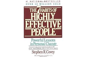 The 7 Habits of Highly Effective People by Stephen R. Covey The 7 Habits of Highly Effective People