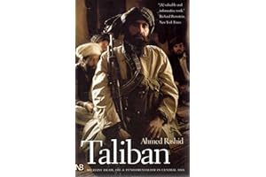 Taliban: Militant Islam, Oil and Fundamentalism in Central Asia