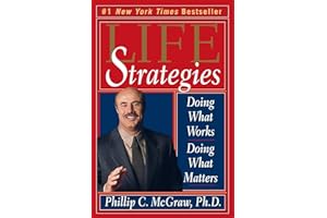 Life Strategies by Phillip McGraw Life Strategies