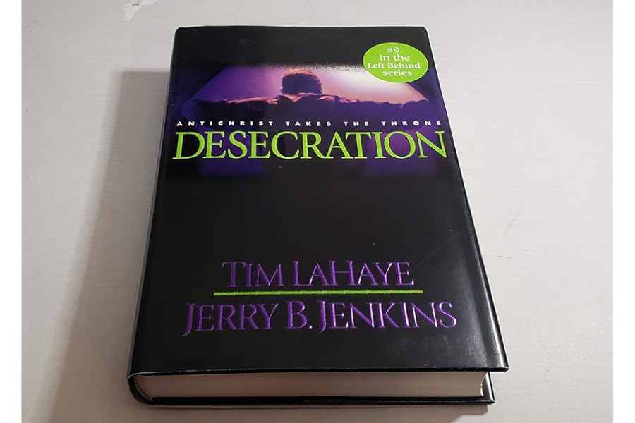 Desecration: Antichrist Takes the Throne (Left Behind No. 9) by Tim LaHaye Desecration: Antichrist Takes the Throne (Left Behind No. 9)