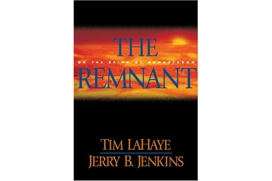 The Remnant: On the Brink of Armageddon (Left Behind) by Tim LaHaye The Remnant: On the Brink of Armageddon (Left Behind)