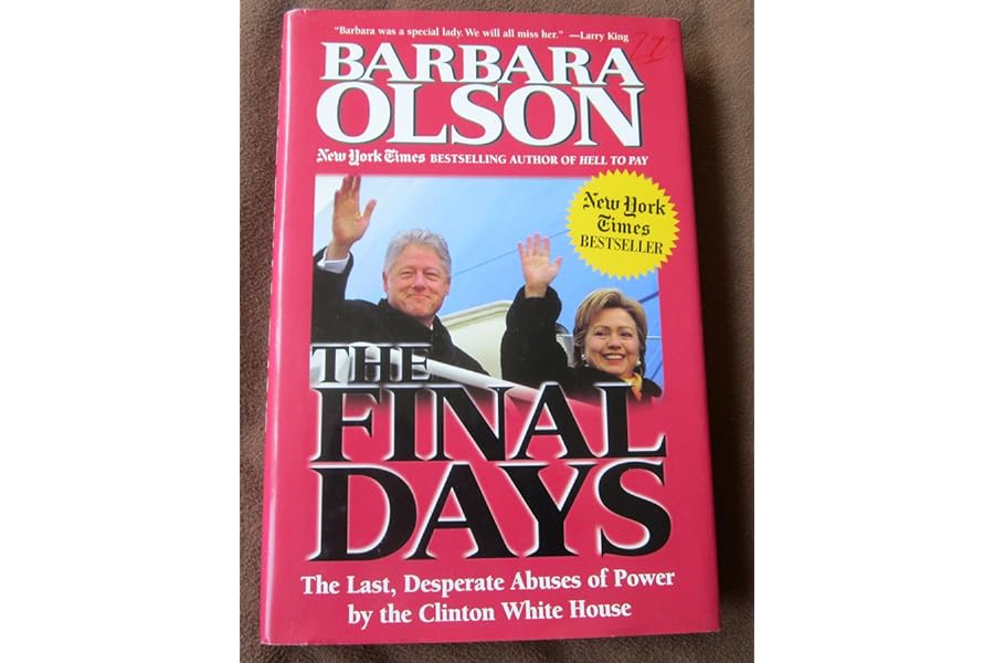 The Final Days: The Last, Desperate Abuses of Power by the Clinton White House