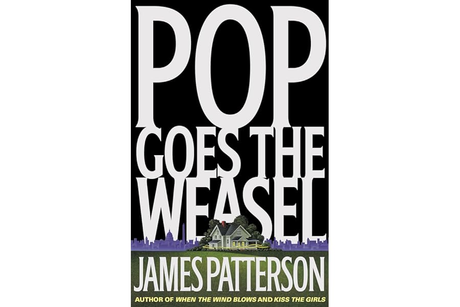 Pop Goes the Weasel (Alex Cross, 5) by James Patterson Pop Goes the Weasel (Alex Cross, 5)