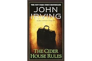 The Cider House Rules by John Irving The Cider House Rules