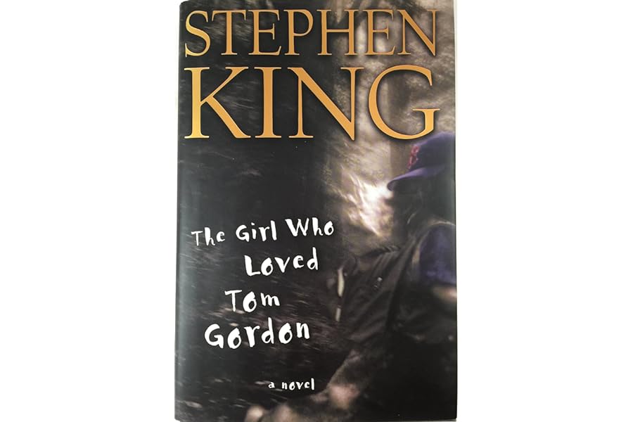 The Girl Who Loved Tom Gordon : A Novel by Stephen King The Girl Who Loved Tom Gordon : A Novel