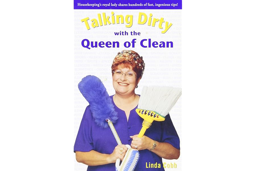 Talking Dirty With The Queen Of Clean by Linda Cobb Talking Dirty With The Queen Of Clean