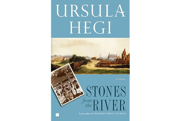 Stones from the River by Ursula Hegi Stones from the River