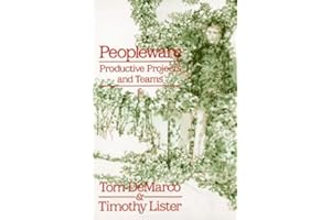Peopleware : Productive Projects and Teams by Tom Demarco Peopleware : Productive Projects and Teams